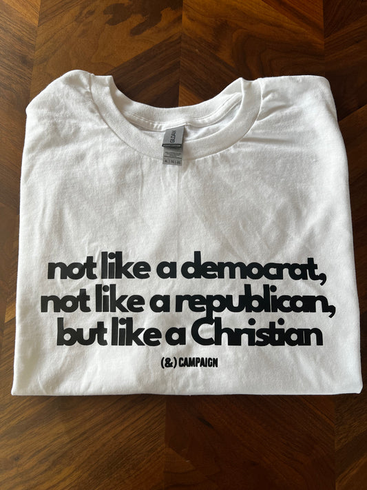 Not Like A...white Tee